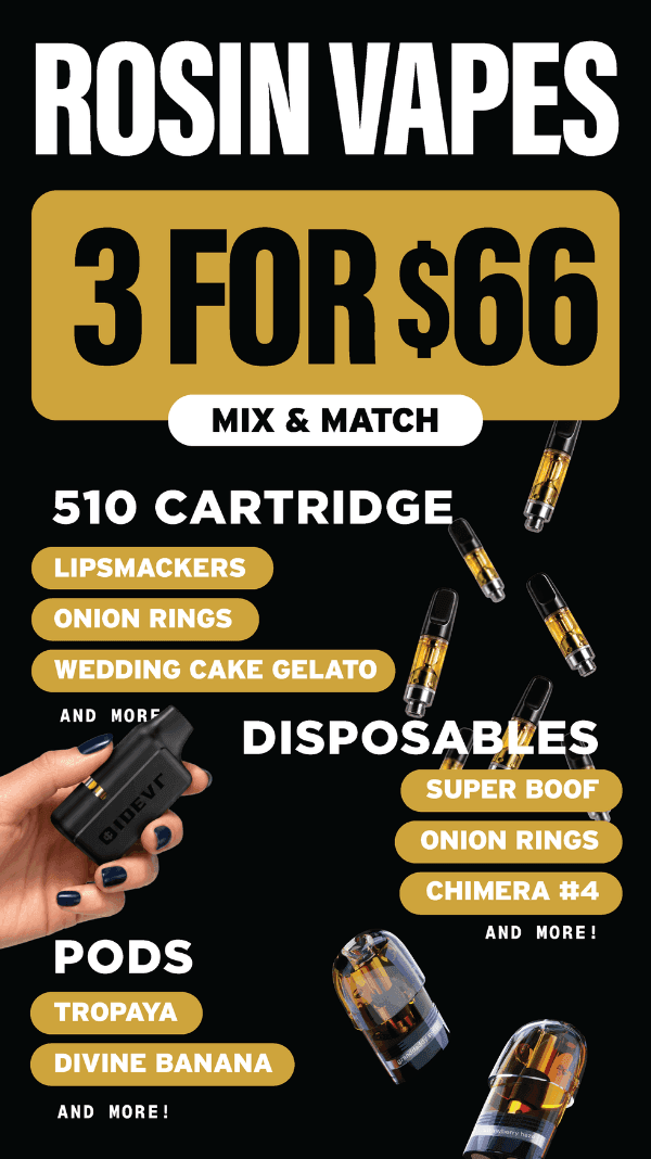 3 Rosin Vapes For $66 Mix & Match - Cannabis deal image