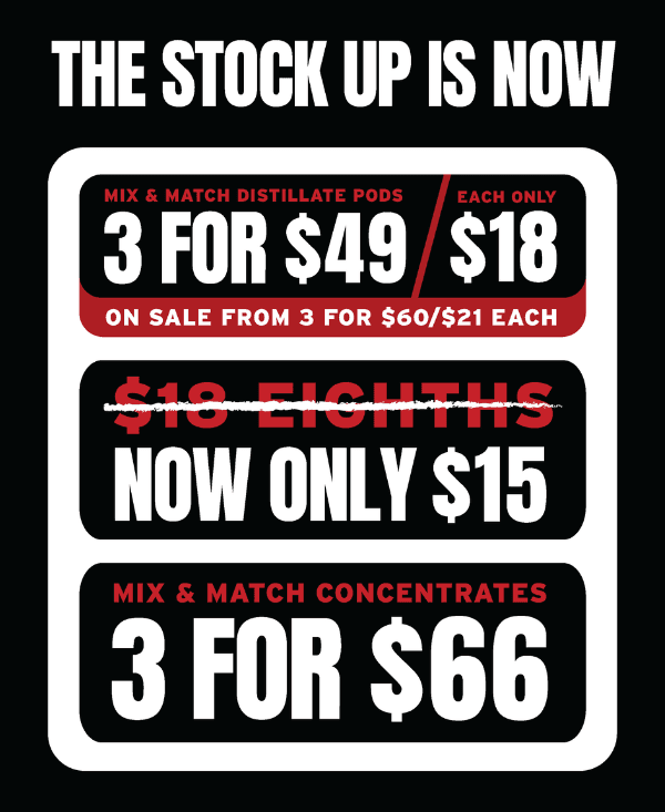 3 for $49 Pods & $15 Eighths