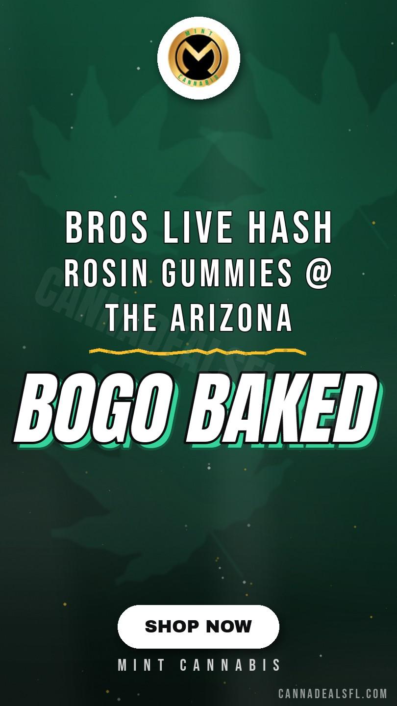 BOGO Baked Bros Live Hash Rosin Gummies @ The Mint Arizona