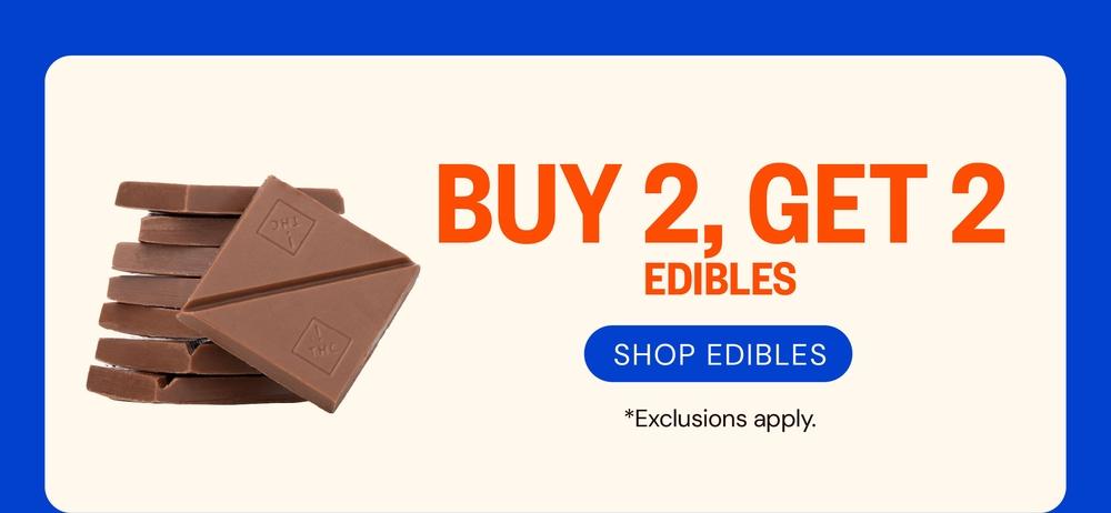 Buy 2 Get 2 Edibles Offer