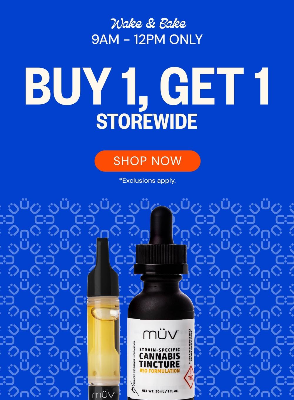 Buy 1 Get 1 Storewide During Wake & Bake