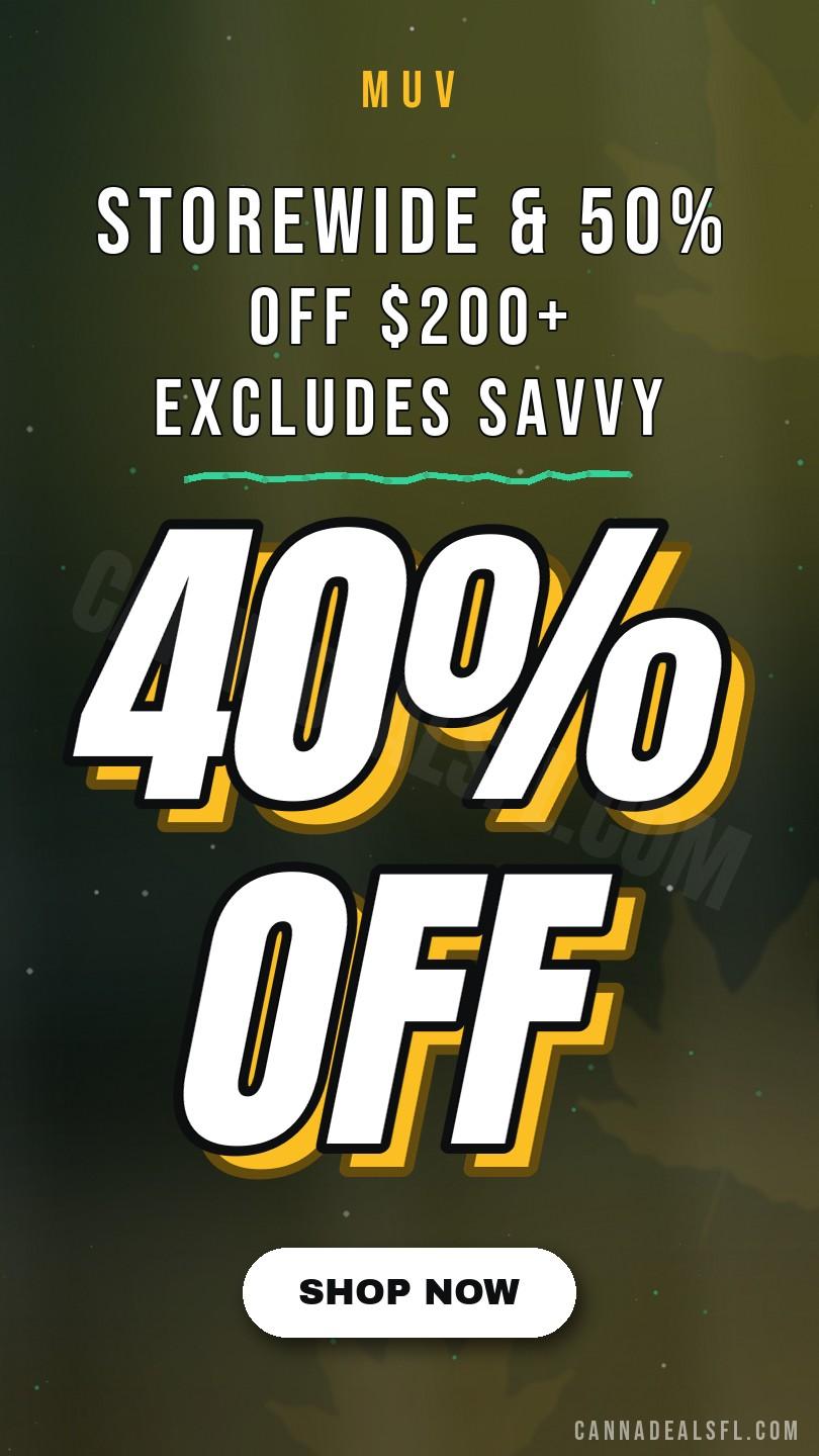 40% Off Storewide & 50% Off $200+ Excludes Savvy Flower, Edie Parker, Hyphen, Extra Savvy Soft Chews - Cannabis deal image
