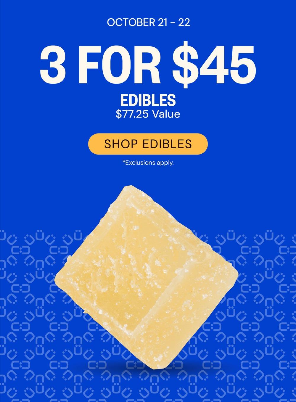 3 for $45 Edibles Deal - Cannabis deal image