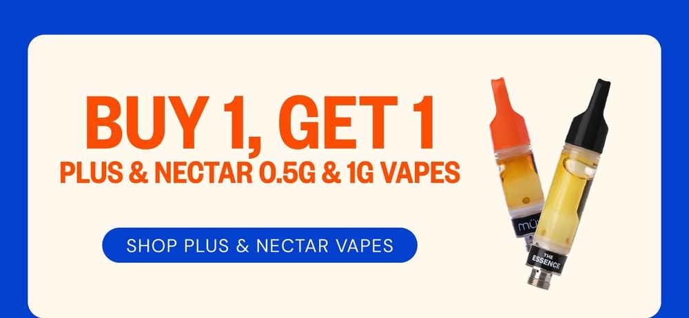 Buy 1 Get 1 Vapes - Plus & Nectar - Cannabis deal image