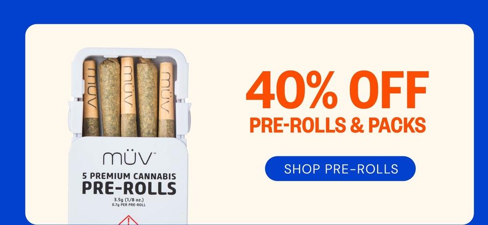 40% Off Pre-Rolls and Packs - Cannabis deal image