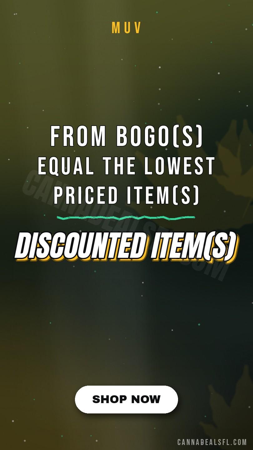 Discounted Item(S) From BOGO(S) Equal The Lowest Priced Item(S) And Must Be The Same Size As Item(S) - Cannabis deal image