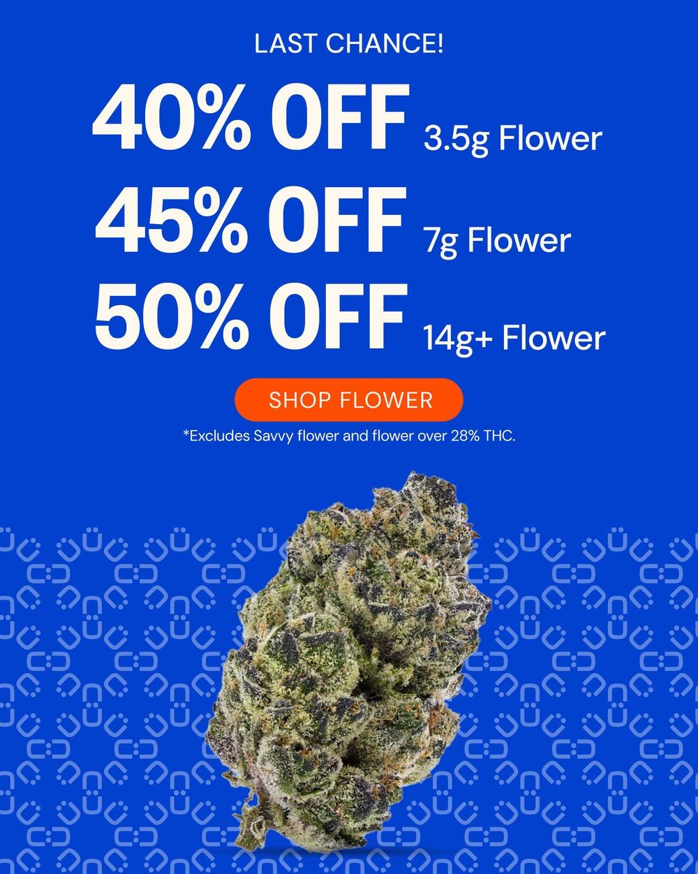 Last Chance: 40-50% Off Flower
