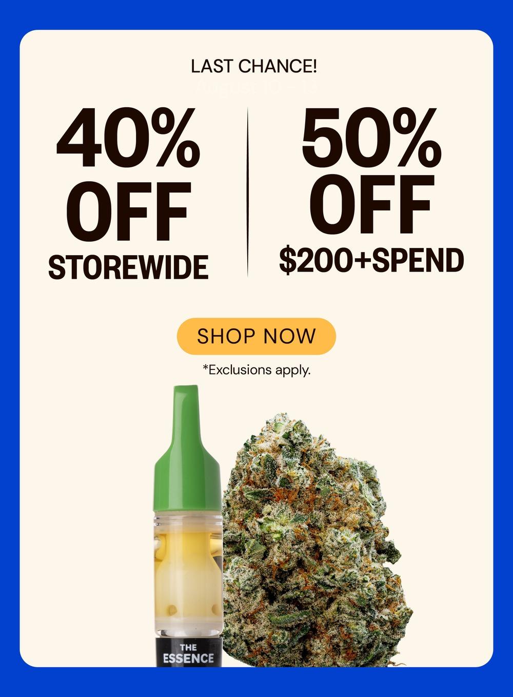 Last Chance: 40% Storewide & 50% Off - Cannabis deal image