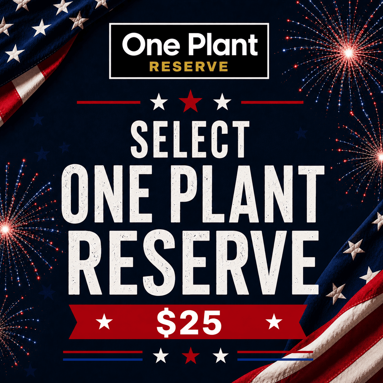Select One Plant Reserve for $25