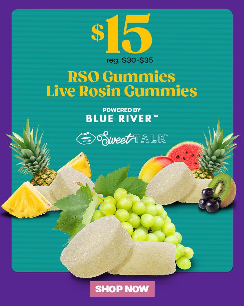 RSO Gummies & Live Rosin Gummies for $15