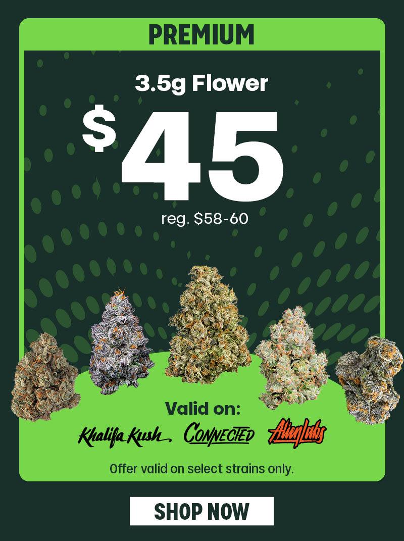 Premium 3.5g Flower For $45