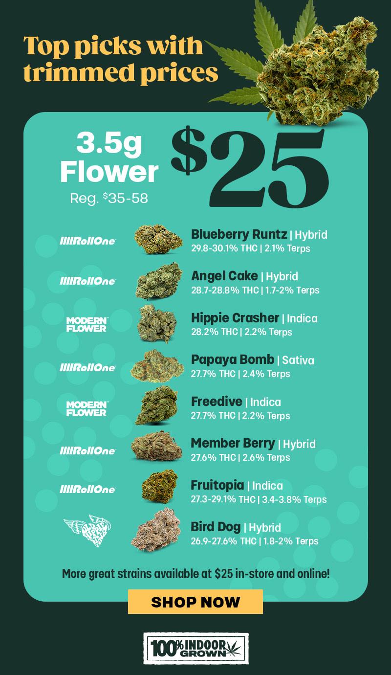 3.5g Flower for $25
