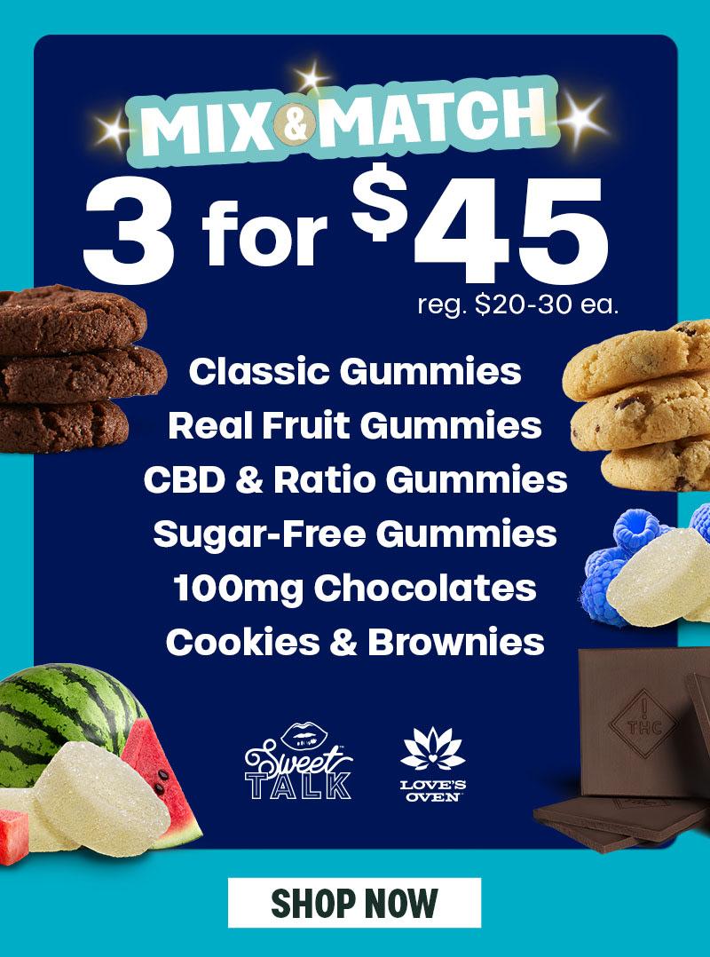 Mix & Match Edibles 3 for $45 - Cannabis deal image