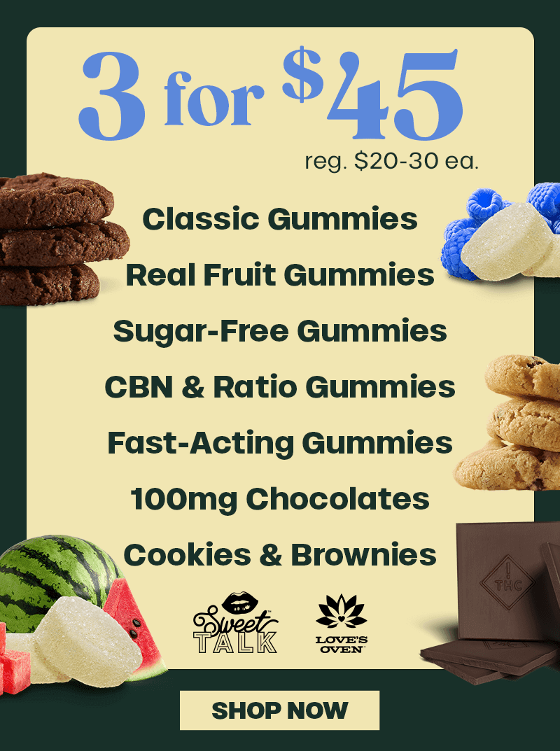 Buy 3 for $45 on Edibles