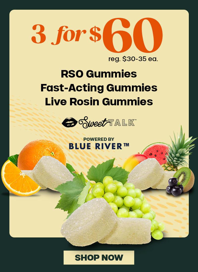 3 for $60 Gummies & Various Types