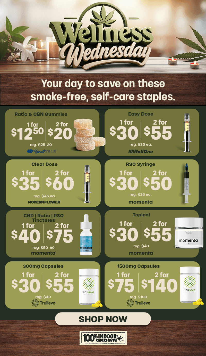 Wellness Wednesday: 1-for & 2-for Savings - Cannabis deal image