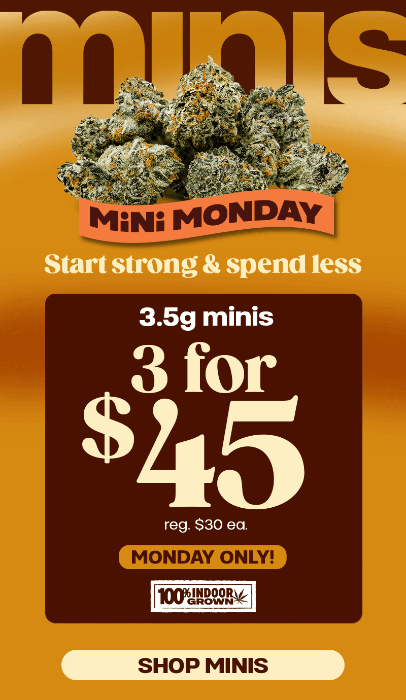 Mini Monday Deals: 3 for $45 - Cannabis deal image
