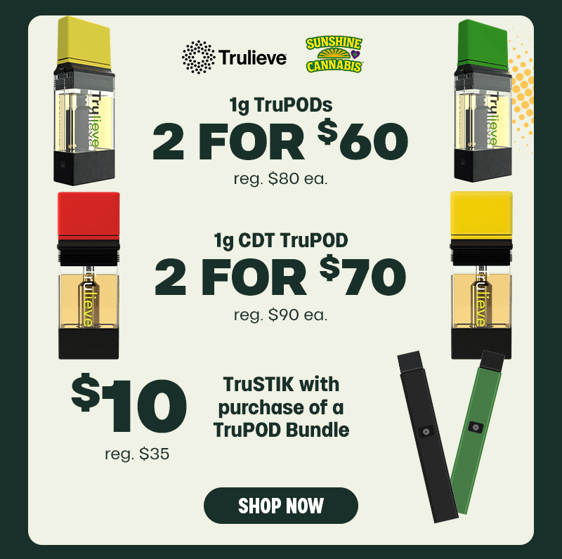 2 for $60 TruPODs & $10 TruSTIK Deal - Cannabis deal image