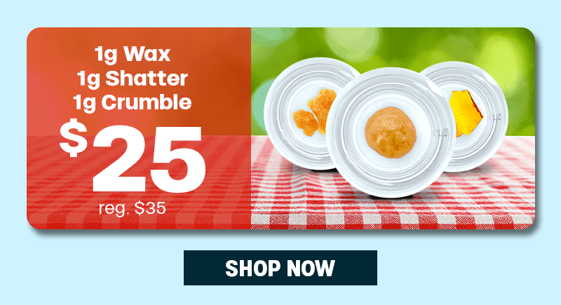 Concentrates Deal: 1g for $25