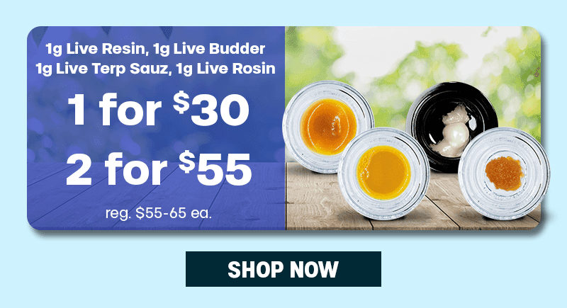 Concentrate Deals: 1g for $30, 2 for $55 - Cannabis deal image