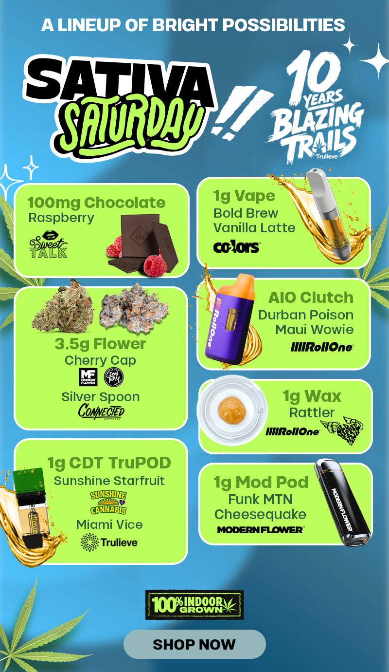 Sativa Saturday Deals & Featured Products