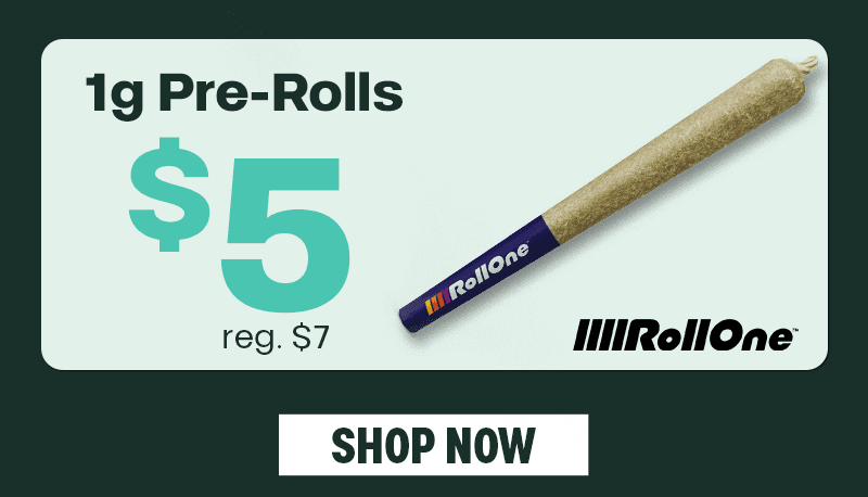 $5 Roll One 1g Pre-Rolls