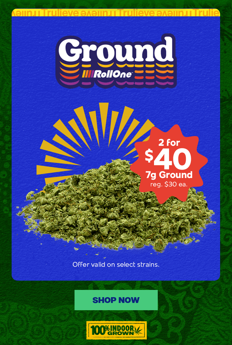 Ground Flower Deals: 2 for $40 - Cannabis deal image