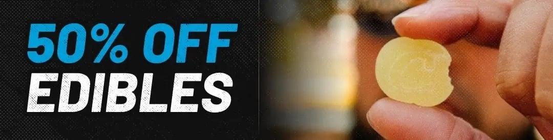 50% Off All Edibles Today - Cannabis deal image