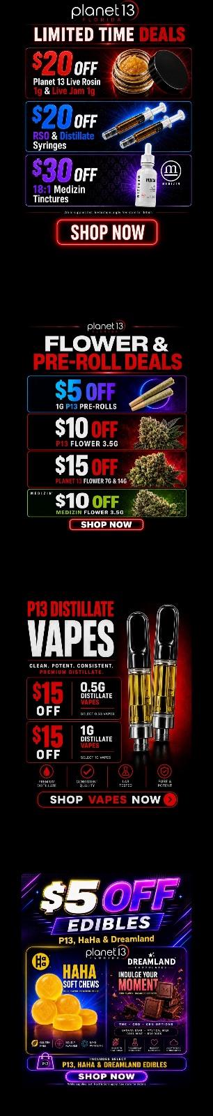 Limited Time Deals on Flower, Vapes & More