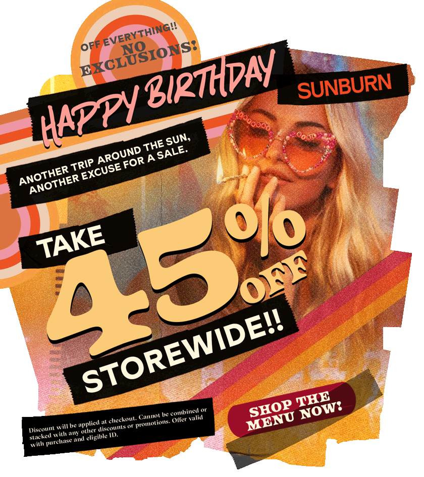 Happy Birthday! 45% Off Storewide