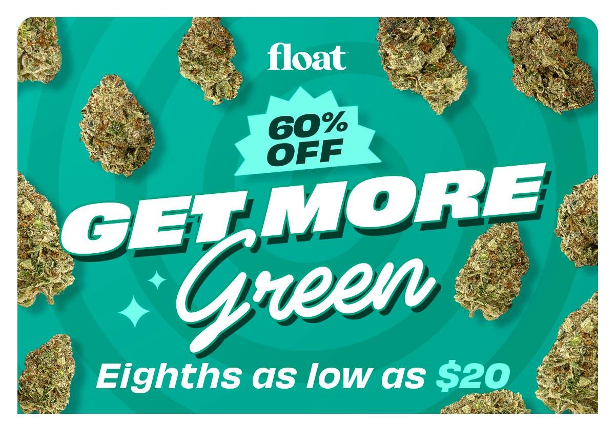 60% Off Deals & Eighths as Low as $20