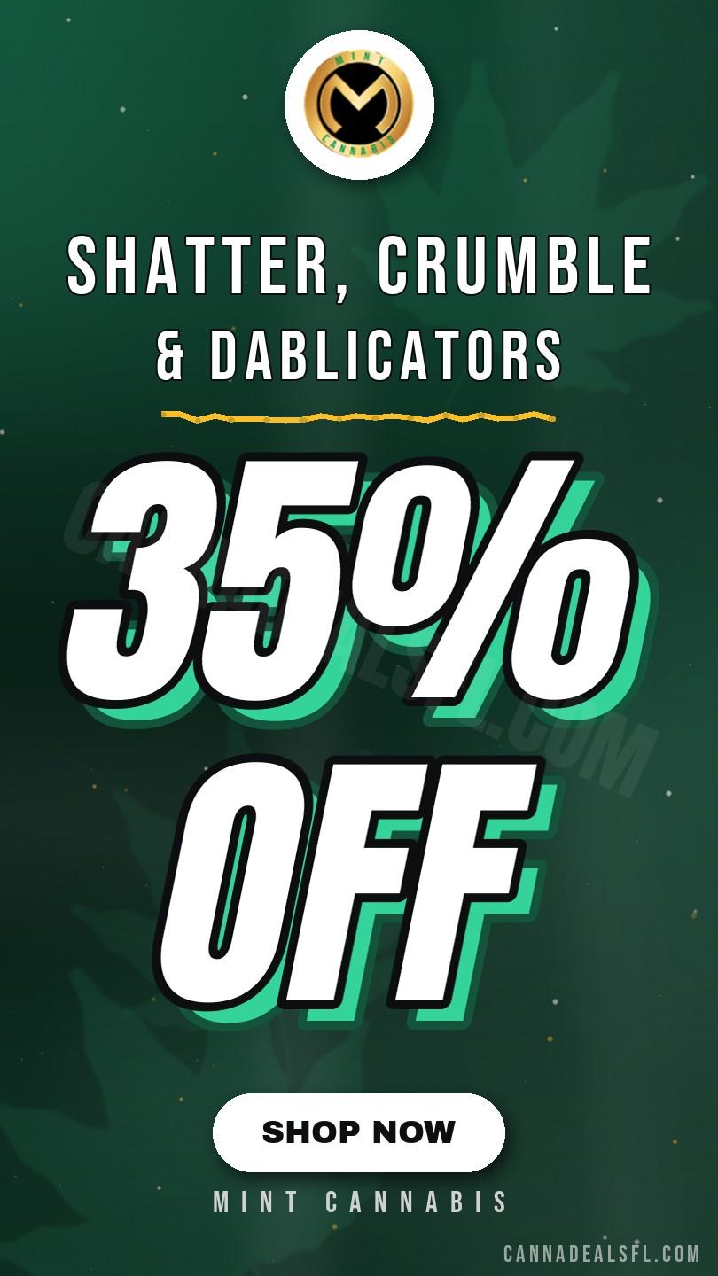 35% Off Shatter, Crumble & Dablicators