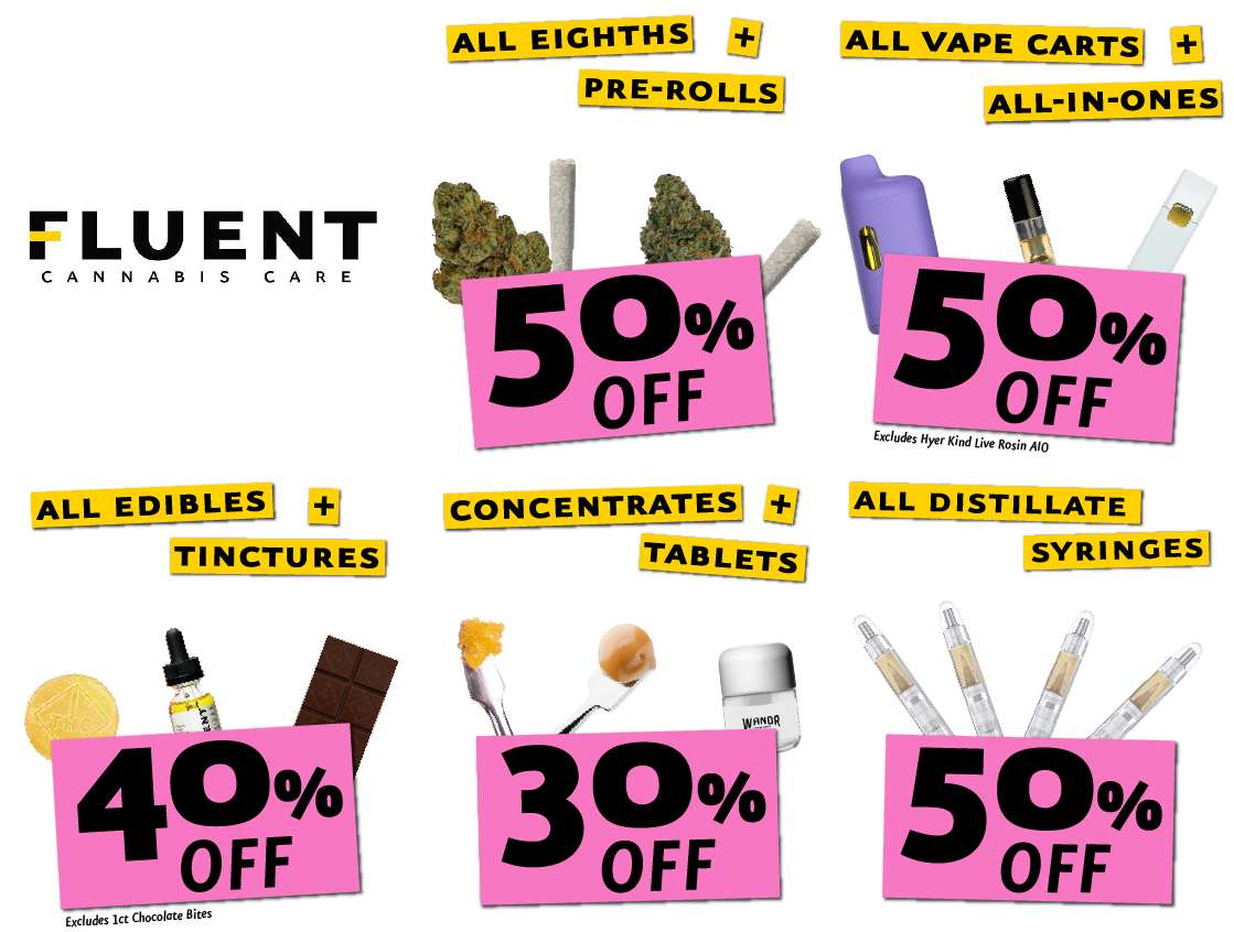 50% Off Flower & Vapes, 40% Off Edibles