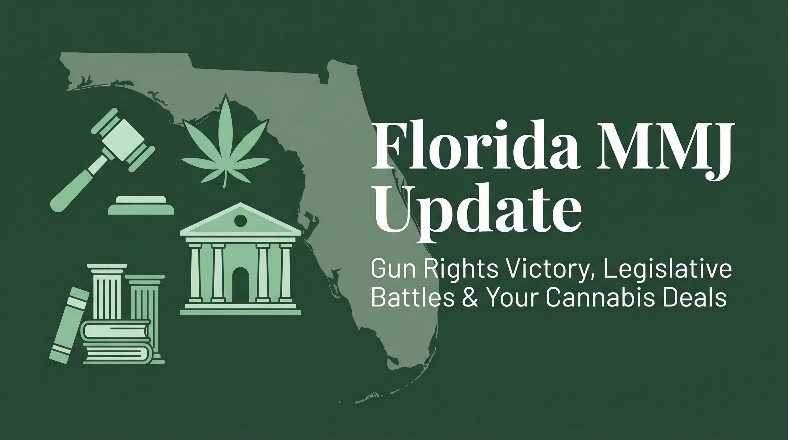 Florida MMJ Update: Gun Rights Victory, Legislative Battles, and Your Cannabis Deals!