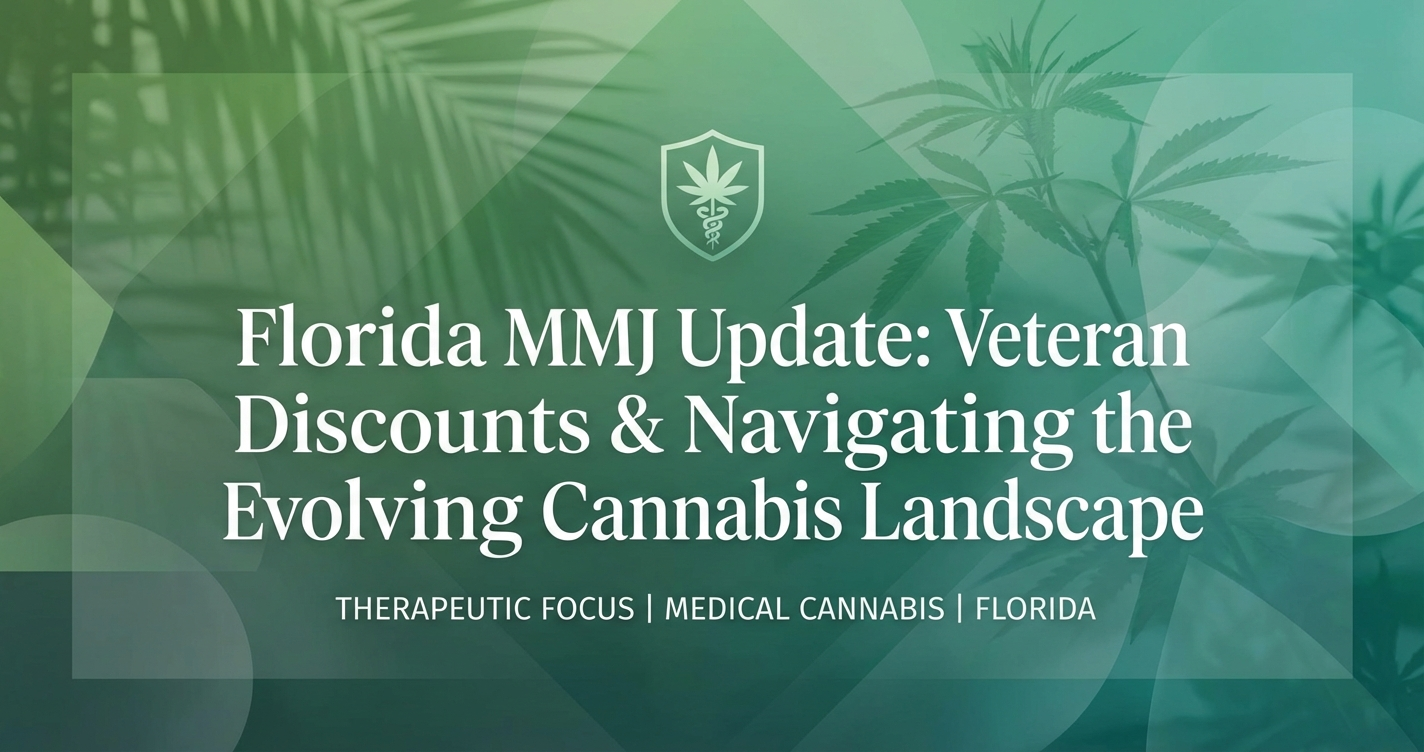 Florida MMJ Update: Veteran Discounts & Navigating the Evolving Cannabis Landscape